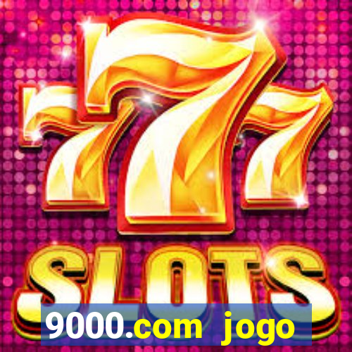 9000.com jogo cassino baixar